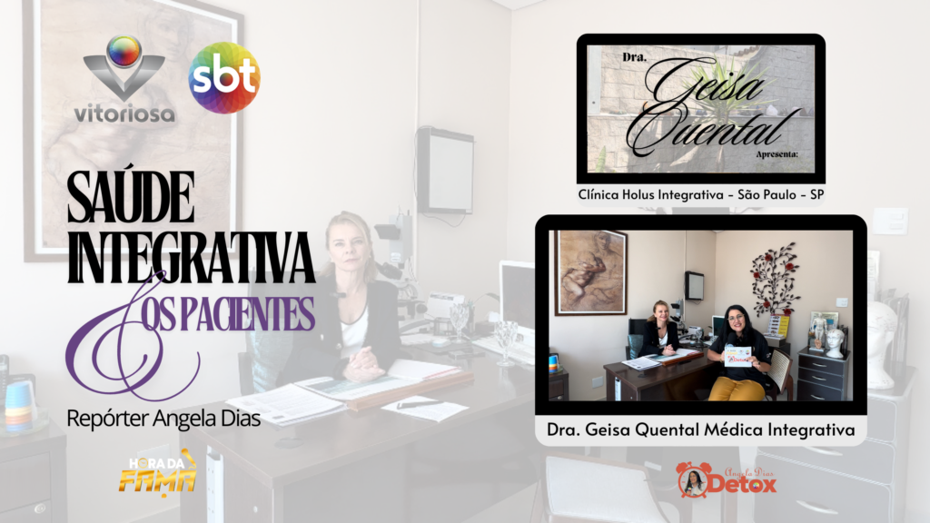 Saúde Integrativa a favor do Paciente com a Dra. Geisa Quental