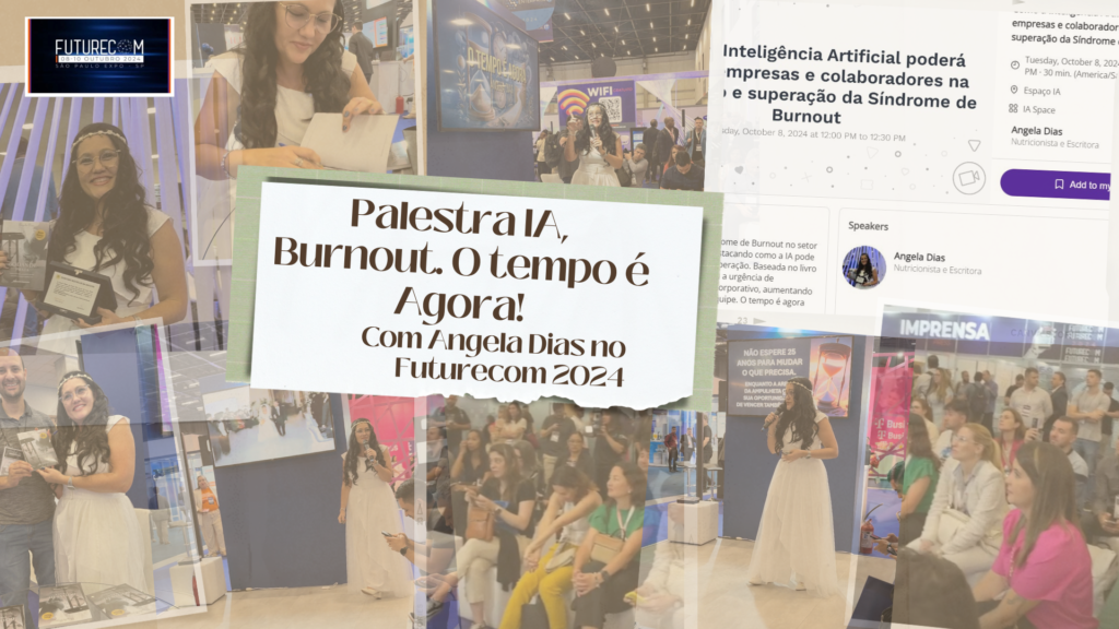 Palestra IA e Burnout. O tempo é Agora!