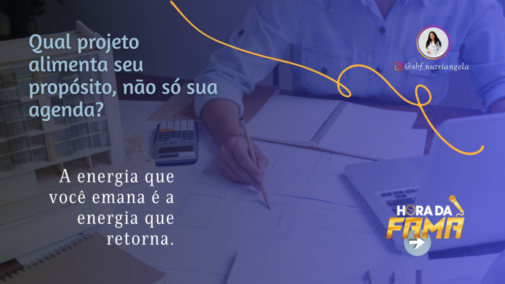 Projetos que nascem do propósito